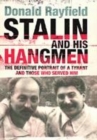 Image for Stalin and his hangmen  : an authoritative portrait of a tyrant and those who served him