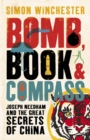 Image for Bomb, book and compass  : Joseph Needham and the great secrets of China
