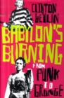 Image for Babylon&#39;s burning  : from punk to grunge