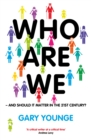 Image for Who are we - and should it matter in the 21st century?