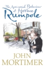 Image for The anti-social behaviour of Horace Rumpole