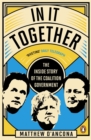 Image for In it together  : the inside story of the coalition government