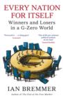 Image for Every nation for itself: winners and losers in a G-Zero world