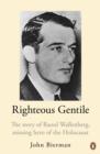 Image for Righteous Gentile: The Story of Raoul Wallenberg, Missing Hero of the Holocaust
