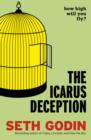 Image for The Icarus deception: how high will you fly?