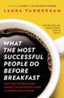 Image for What the most successful people do before breakfast  : how to achieve more at work and at home