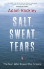 Image for Salt, sweat, tears  : the men who rowed the oceans
