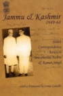 Image for Jammu and Kashmir 1949-1964 : Select Correspondence Between Jawaharlal Nehru and Karan Singh