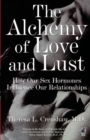 Image for The Alchemy of Love and Lust