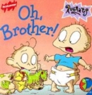 Image for Oh, brother!