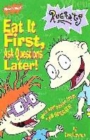 Image for Eat it first, ask questions later! : Eat it First, Ask Questions Later!