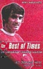 Image for The best of times  : my favourite football stories