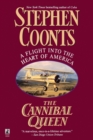 Image for The Cannibal Queen : A Flight into the Heart of America