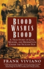 Image for Blood Washes Blood : A True Story of Love, Murder and Redemption under the Sicilian Sun