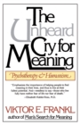 Image for Unheard Cry For Meaning