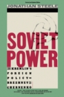 Image for Soviet Power : THe Kremlin&#39;s Foreign Policy Brezhnev to Chernenko