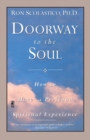 Image for Doorway to the Soul : How to Have a Profound Spiritual Experience