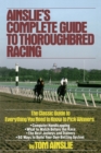 Image for Ainslie&#39;s Complete Guide to Thoroughbred Racing