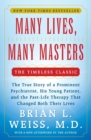 Image for Many Lives, Many Masters : The True Story of a Prominent Psychiatrist, His Young Patient, and the Past-Life Therapy That Changed Both Their Lives