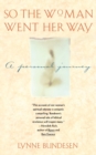 Image for So the Woman Went Her Way : A PERSONAL JOURNEY