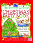 Image for Penny Whistle Christmas Party Book : Including Hanukkah, New Year&#39;s, and Twelfth Night Family Parties
