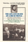 Image for The Life and Death of a Druid Prince : The Story of Lindow Man, an Archaeological Sensation