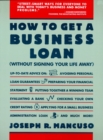 Image for How to Get a Business Loan : Without Signing Your Life away