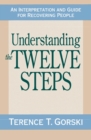 Image for Understanding the Twelve Steps : An Interpretation and Guide for Recovering