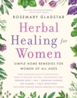 Image for Herbal Healing for Women : Simple Home Remedies for Women of All Ages