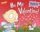 Image for Be my Valentine!