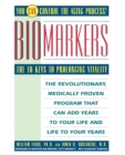 Image for Biomarkers : The 10 Keys to Prolonging Vitality