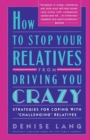 Image for How to Stop Your Relatives from Driving You Crazy