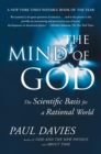 Image for The Mind of God : The Scientific Basis for a Rational World