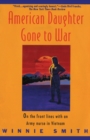 Image for American Daughter Gone to War: on the Front Lines with an Army Nurse in Vietnam