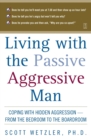 Image for Living with the Passive-Aggressive Man