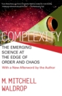 Image for Complexity  : the emerging science at the edge of order and chaos