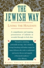 Image for The Jewish Way : Living the Holidays