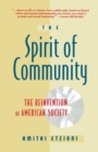 Image for The Spirit of the Community : The Reinvention of American Society