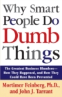 Image for Why Smart People Do Dumb Things