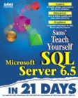 Image for Teach yourself Microsoft SQL Server 6.5 in 21 days