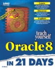 Image for Sams Teach Yourself Oracle8 in 21 Days
