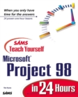 Image for Sams&#39; Teach yourself Microsoft Project 98 in 24 hours