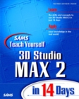 Image for Sams Teach Yourself 3D Studio MAX 2 in 14 Days