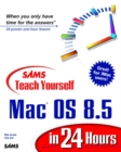 Image for Sams Teach Yourself Mac OS 8.5 in 24 Hours