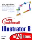 Image for Sams Teach Yourself Illustrator 8 in 24 Hours