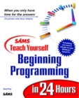 Image for Sams Teach Yourself Beginning Programming in 24 Hours