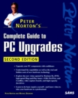 Image for Peter Norton&#39;s complete guide to PC upgrades