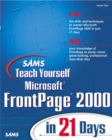 Image for Sams Teach Yourself Microsoft FrontPage 2000 in 21 Days