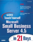 Image for Sams teach yourself Microsoft Small Business Server 4.5 in 21 days
