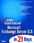 Image for Sams Teach Yourself Microsoft Exchange Server 5.5 in 21 Days